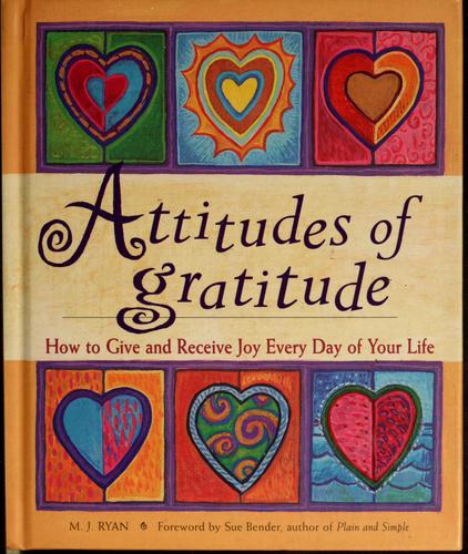 Ryan, M. J.: Attitudes of gratitude (1999, Conari Press)