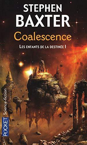 Stephen Baxter: Coalescence (French language, 2009, Presses Pocket)