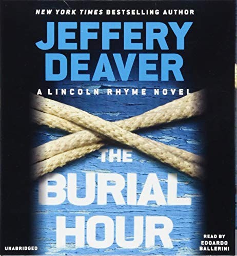 Jeffery Deaver: The Burial Hour (AudiobookFormat, 2018, Grand Central Publishing)