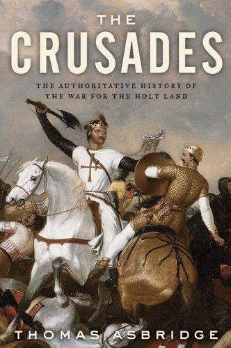 Thomas Asbridge: The Crusades (Hardcover, 2010, Ecco)