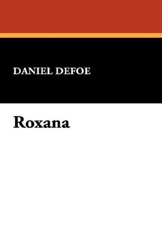 Daniel Defoe: Roxana (2007, Wildside Press)
