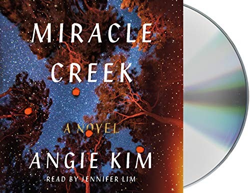 Angie Kim, Jennifer Lim: Miracle Creek (AudiobookFormat, 2019, Macmillan Audio)