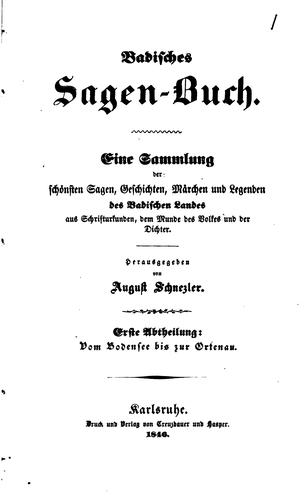 August Schnezler: Badisches Sagen-Buch. Erste Abtheilung: Vom Bodensee bis zur Orthenau (German language, 1846, Verlag von Creuzbauer und Hasper)