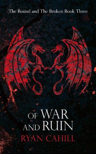 Ryan Cahill: Of War and Ruin (Paperback, 2023, Ryan Cahill)
