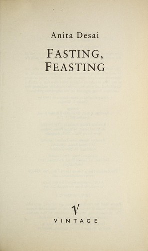 Anita Desai: Fasting, feasting (2000, Vintage)