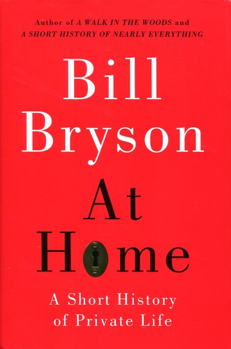Bill Bryson: At home (2010, Doubleday)