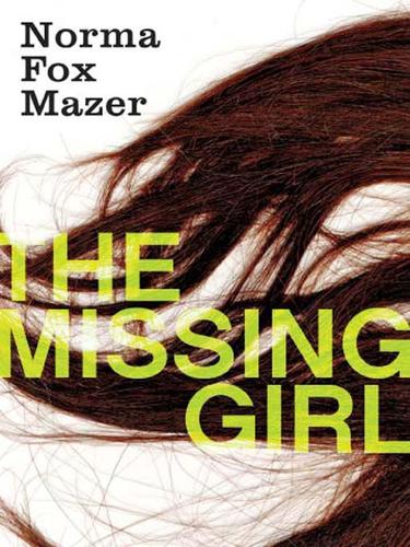 Norma Fox Mazer: The Missing Girl (EBook, 2009, HarperCollins)