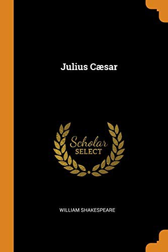 William Shakespeare: Julius Cæsar (Paperback, 2018, Franklin Classics)