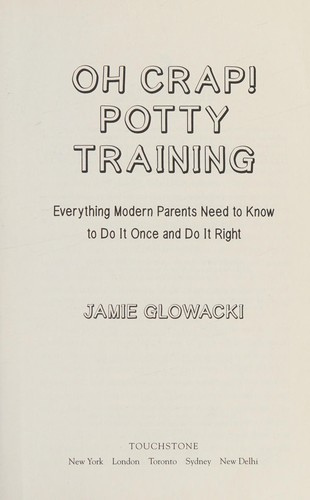Jamie Glowacki: Oh crap! potty training (2015, Touchstone)