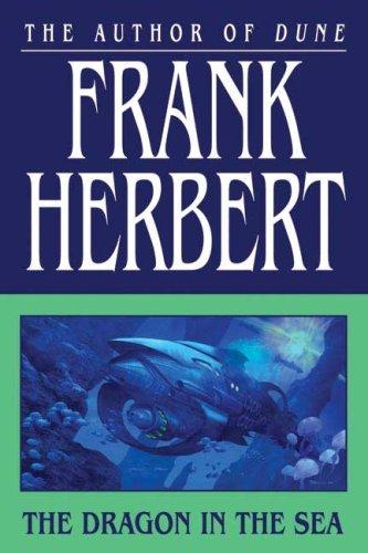 Frank Herbert: The Dragon in the Sea (Paperback, 2008, Tor Books)