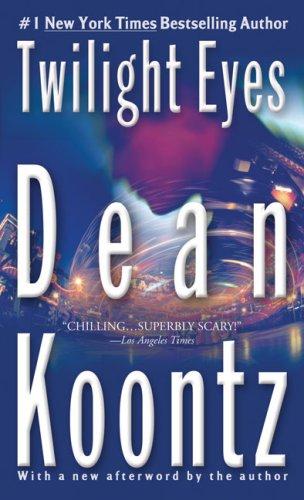 Dean Koontz: Twilight Eyes (Paperback, 2007, Berkley)