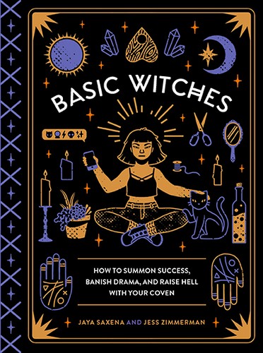Jess Zimmerman, Jaya Saxena: Basic Witches (Hardcover, 2017, Quirk Books)