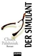 Chuck Palahniuk: Der Simulant. (Paperback, 2002, Goldmann)