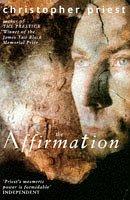 Christopher Priest: The Affirmation (Paperback, 1996, Simon & Schuster (Trade Division))