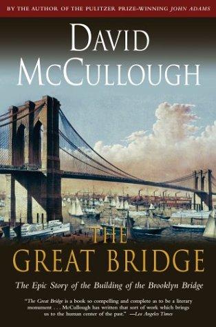 David McCullough: The Great Bridge (Paperback, 1983, Simon & Schuster)