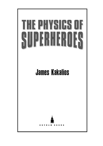 James Kakalios: The physics of superheroes (2006, Gotham Books)