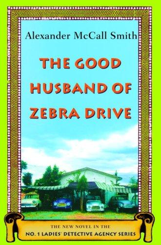 Alexander McCall Smith: The Good Husband of Zebra Drive (Hardcover, 2007, Knopf Canada)