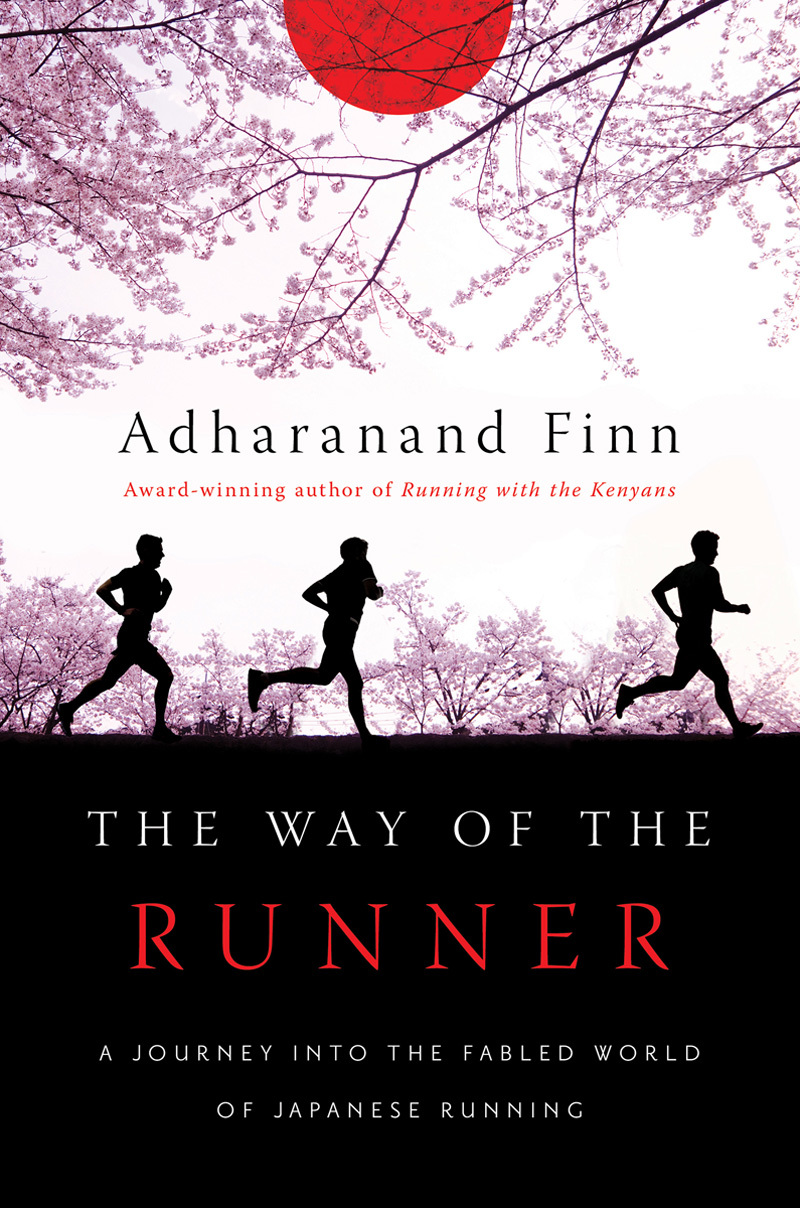 Adharanand Finn: Way of the Runner (2015, Faber & Faber, Limited)