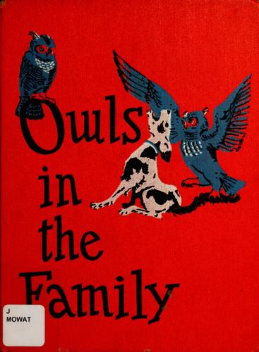 Farley Mowat: Owls in the Family (1961, Little, Brown)