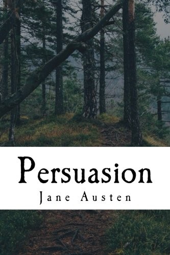 Jane Austen: Persuasion (Paperback, 2018, CreateSpace Independent Publishing Platform)