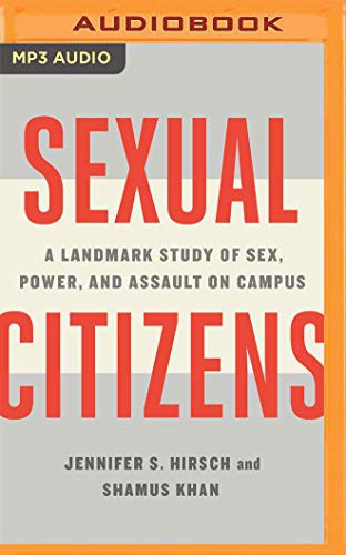 Jennifer S. Hirsch, Shamus Khan, Laura Jennings: Sexual Citizens (AudiobookFormat, 2020, Audible Studios on Brilliance Audio, Audible Studios on Brilliance)