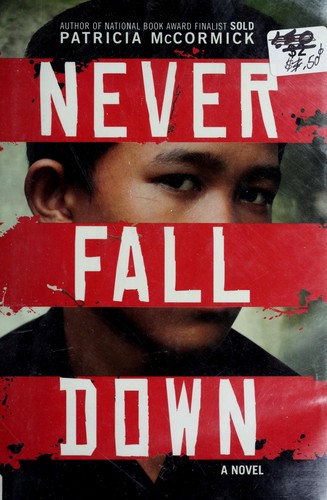 Patricia McCormick: Never fall down (2012, Balzer + Bray)