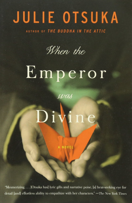 Julie Otsuka: When the emperor was divine (2003, Anchor Books)