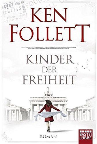 Ken Follett: Kinder der Freiheit (German language, Bastei Lubbe)
