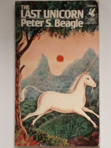 Peter S. Beagle: The Last Unicorn (Paperback, Del Rey, Random House Publishing Group)