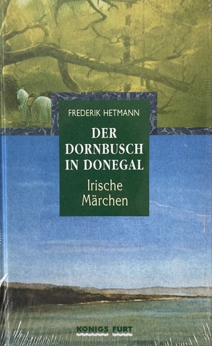 Frederik Hetmann: Der Dornbusch in Donegal (Hardcover, German language, 2002, Königsfurt)