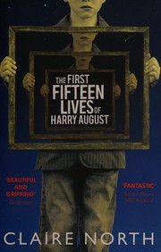 Claire North: The First Fifteen Lives of Harry August (2013, Orbit)