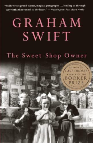Graham Swift: The Sweet-shop Owner (1993)