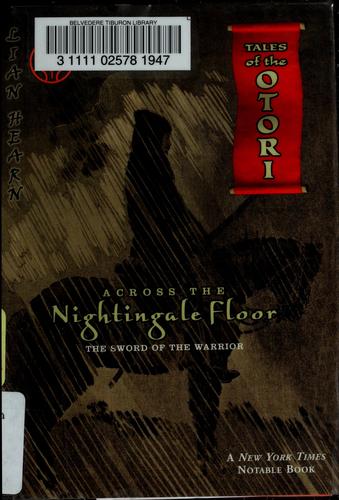 Lian Hearn: Across the nightingale floor (2005, Firebird)