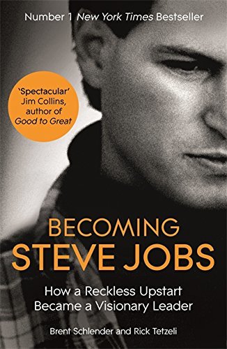 Brent Schlender, Rick Tetzeli: Becoming Steve Jobs (2016, Hodder & Stoughton)