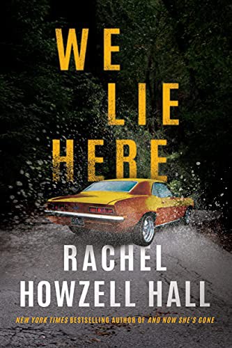 Rachel Howzell Hall: We Lie Here (Hardcover, 2022, Thomas & Mercer)