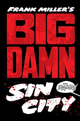 Big Damn Sin City (Hardcover, 2014, Dark Horse Books)