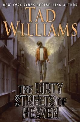 Tad Williams: The Dirty Streets of Heaven (2012, Daw Books)