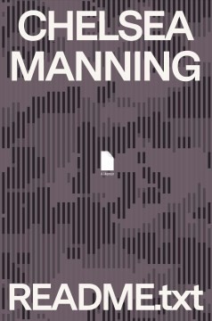 Chelsea Manning: README.txt (Hardcover, 2021, Farrar, Straus and Giroux)