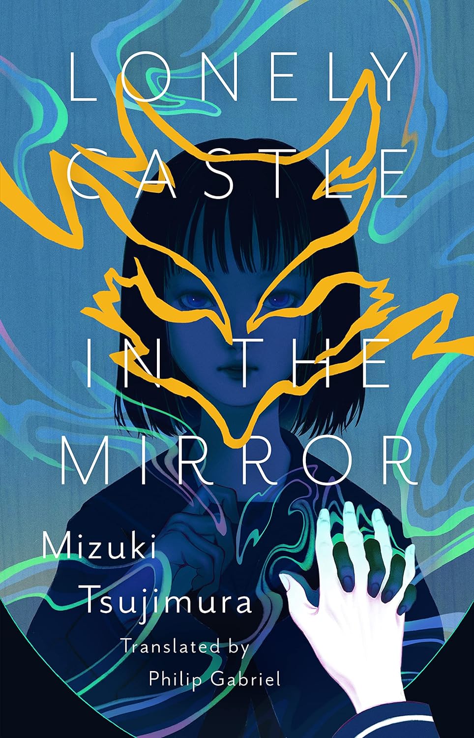 Mizuki Tsujimura, Philip Gabriel: Lonely Castle in the Mirror (Hardcover, 2022, Erewhon Books)
