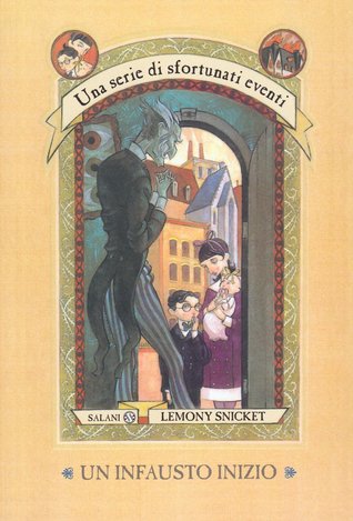 Daniel Handler, Lemony Snicket: Un infausto inizio (Paperback, Italiano language, 2000, Salani)