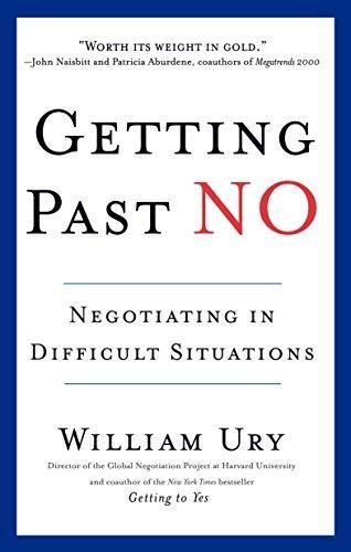 William Ury: Getting Past No: Negotiating in Difficult Situations (1991)
