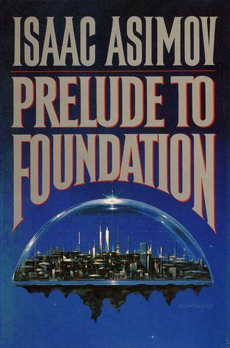 Prelude to Foundation (Foundation: Prequel, #1) (1988)