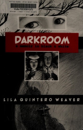 Lila Quintero Weaver: Darkroom (2012, University of Alabama Press)