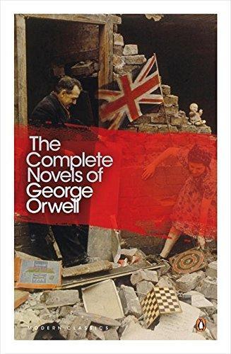 George Orwell: The complete novels of Georges Orwell