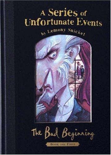 Lemony Snicket: The Bad Beginning (Series of Unfortunate Events) (Hardcover, 2003, Egmont Books Ltd)