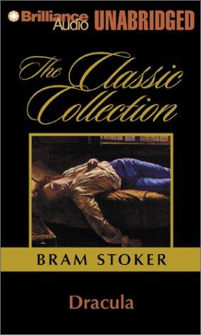 Bram Stoker: Dracula (Classic Collection (Brilliance Audio)) (2002, Brilliance Audio Unabridged)