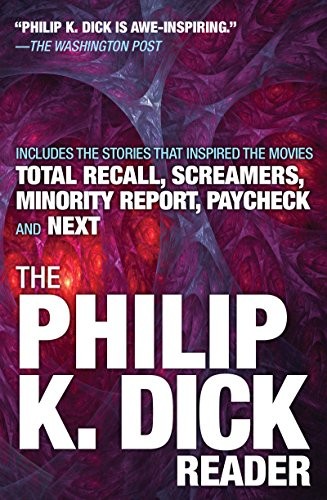 Philip K. Dick: The Philip K. Dick Reader (2016, Citadel)
