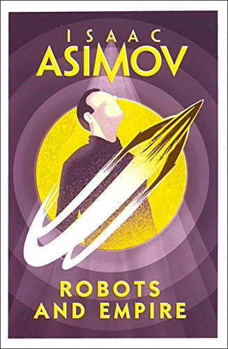 Isaac Asimov: ROBOTS & EMPIRE PB (Paperback, Harper Collins USA)