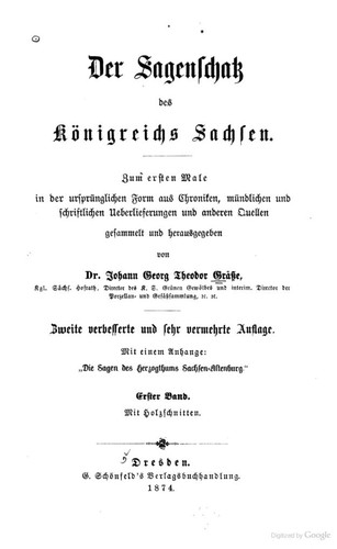 Johann Georg Theodor Grässe: Der Sagenschatz des Königsreichs Sachsen - Erster Band (1874, G. Schönfeld's Verlagsbuchhandlung)