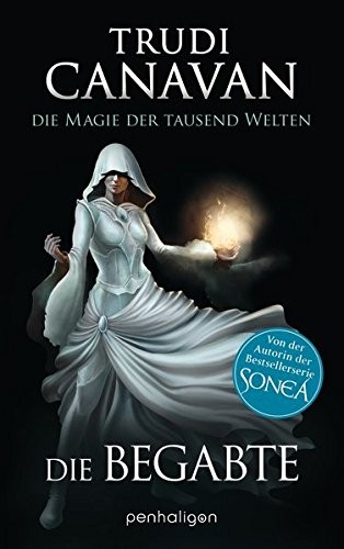 Trudi Canavan: Die Magie der tausend Welten - Die Begabte (Hardcover, 2014, Penhaligon Verlag)